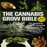The Cannabis Grow Bible: The Definitive Guide to Growing Marijuana for Recreational and Medicinal Use by Greg Green